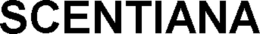 SCENTIANA trademark