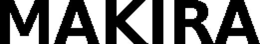 MAKIRA trademark