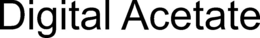 DIGITAL ACETATE trademark