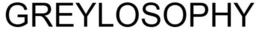 GREYLOSOPHY trademark