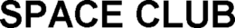 SPACE CLUB trademark