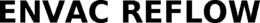 ENVAC REFLOW trademark