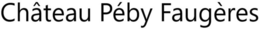CHÂTEAU PÉBY FAUGÈRES trademark