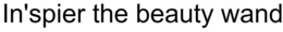 IN'SPIER THE BEAUTY WAND trademark