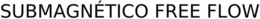SUBMAGNÉTICO FREE FLOW trademark