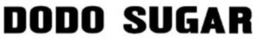 DODO SUGAR trademark