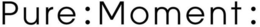 PURE:MOMENT: trademark
