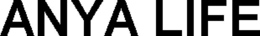 ANYA LIFE trademark