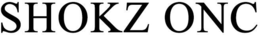 SHOKZ ONC trademark