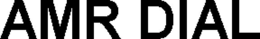 AMR DIAL trademark