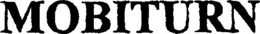 MOBITURN trademark