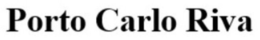 PORTO CARLO RIVA trademark