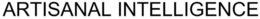 ARTISANAL INTELLIGENCE trademark