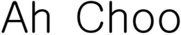 AH CHOO trademark
