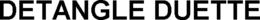 DETANGLE DUETTE trademark