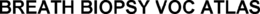 BREATH BIOPSY VOC ATLAS trademark