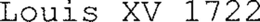 LOUIS XV 1722 trademark
