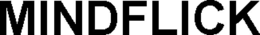 MINDFLICK trademark
