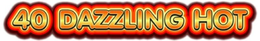 40 DAZZLING HOT trademark