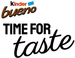 KINDER BUENO TIME FOR TASTE trademark