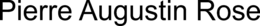 PIERRE AUGUSTIN ROSE trademark