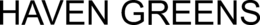 HAVEN GREENS trademark