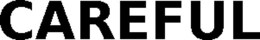 CAREFUL trademark