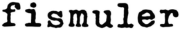 FISMULER trademark