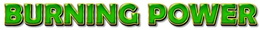 BURNING POWER trademark