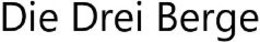 DIE DREI BERGE trademark