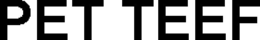PET TEEF trademark