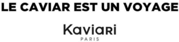 LE CAVIAR EST UN VOYAGE KAVIARI PARIS trademark