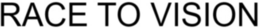 RACE TO VISION trademark