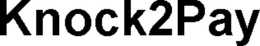 KNOCK2PAY trademark