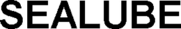 SEALUBE trademark