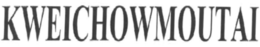 KWEICHOWMOUTAI trademark
