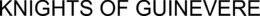 KNIGHTS OF GUINEVERE trademark