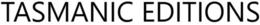 TASMANIC EDITIONS trademark