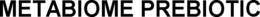 METABIOME PREBIOTIC trademark