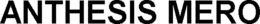 ANTHESIS MERO trademark