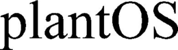 PLANTOS trademark