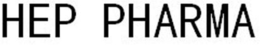 HEP PHARMA trademark