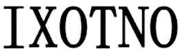 IXOTNO trademark
