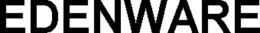 EDENWARE trademark