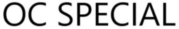 OC SPECIAL trademark