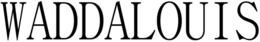 WADDALOUIS trademark