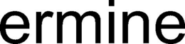 ERMINE trademark