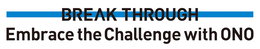 BREAK THROUGH EMBRACE THE CHALLENGE WITH ONO trademark