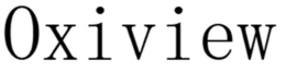 OXIVIEW trademark