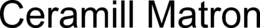 CERAMILL MATRON trademark